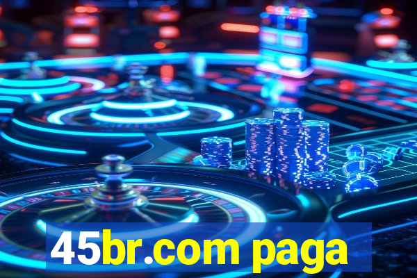 45br.com paga